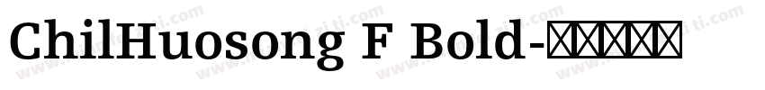 ChilHuosong F Bold字体转换
